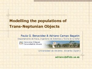 Modelling the populations of TransNeptunian Objects Paula G