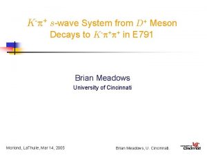 K swave System from D Meson Decays to