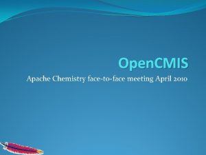Open CMIS Apache Chemistry facetoface meeting April 2010