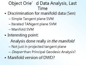 Object Oried Data Analysis Last Time Discrimination for