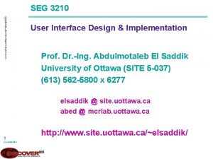 www site uottawa caelsaddik SEG 3210 User Interface