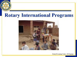 Rotary International Programs Rotary ELearning Center RI Programs