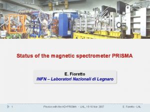 Status of the magnetic spectrometer PRISMA E Fioretto