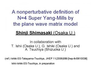 A nonperturbative definition of N4 Super YangMills by