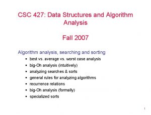 CSC 427 Data Structures and Algorithm Analysis Fall