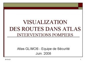 VISUALIZATION DES ROUTES DANS ATLAS INTERVENTIONS POMPIERS Atlas