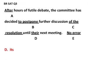 After hours of futile debate After hours of futile debate