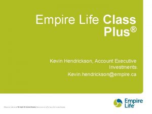 Empire Life Class Plus Kevin Hendrickson Account Executive