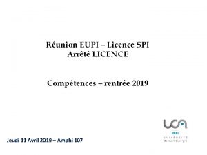 Runion EUPI Licence SPI Arrt LICENCE Comptences rentre