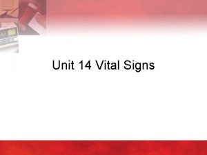 Test unit 14 vital signs