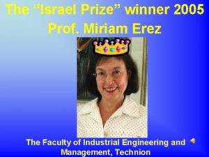 The Israel Prize winner 2005 Prof Miriam Erez