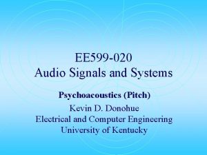 EE 599 020 Audio Signals and Systems Psychoacoustics