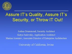 Assure ITs Quality Assure ITs Security or Throw
