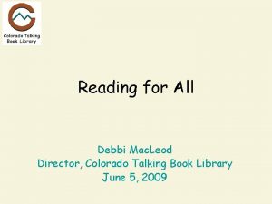 Reading for All Debbi Mac Leod Director Colorado