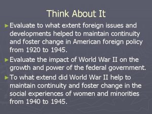 Think About It Evaluate to what extent foreign