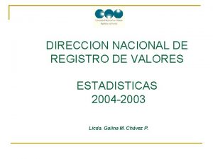 DIRECCION NACIONAL DE REGISTRO DE VALORES ESTADISTICAS 2004