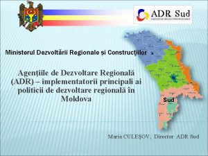 Ministerul Dezvoltrii Regionale i Construciilor Ageniile de Dezvoltare