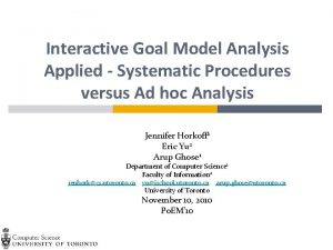 Interactive Goal Model Analysis Applied Systematic Procedures versus