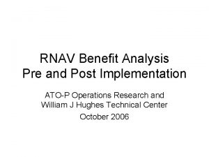 RNAV Benefit Analysis Pre and Post Implementation ATOP