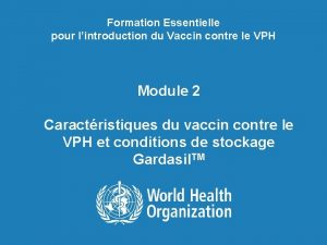 Formation Essentielle pour lintroduction du Vaccin contre le