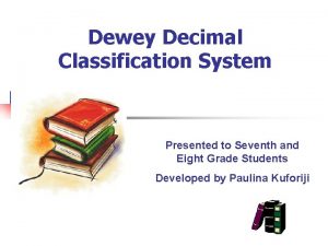 Dewey Decimal Classification System Presented to Seventh and