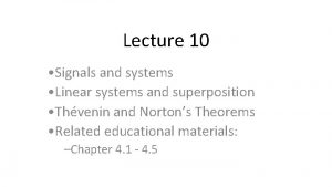 Lecture 10 Signals and systems Linear systems and