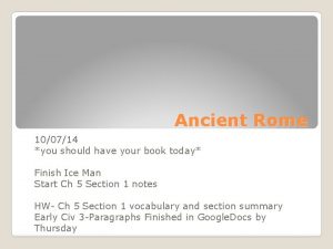 Ancient Rome 100714 you should have your book