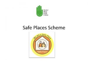 Safer places scheme Safer places scheme