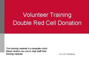 Volunteer Training Double Red Cell Donation This training