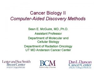 Cancer Biology II ComputerAided Discovery Methods Sean E