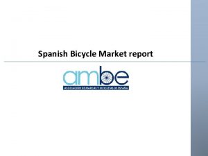 Spanish Bicycle Market report Spanish Market report October