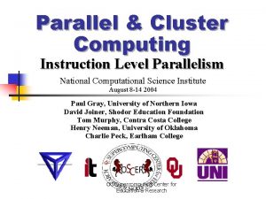 Parallel Cluster Computing Instruction Level Parallelism National Computational