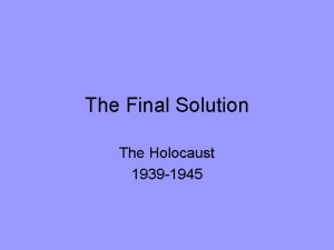 The Final Solution The Holocaust 1939 1945 Ghettos