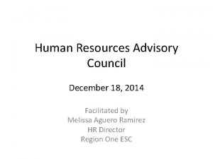 Human Resources Advisory Council December 18 2014 Facilitated