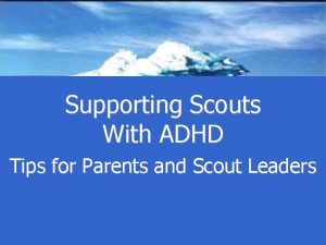 Supporting Scouts With ADHD Tips for Parents and