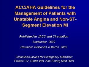 ACCAHA Guidelines for the Management of Patients with