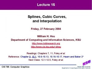Lecture 15 Splines Cubic Curves and Interpolation Friday