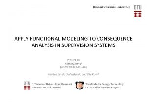 APPLY FUNCTIONAL MODELING TO CONSEQUENCE ANALYSIS IN SUPERVISION