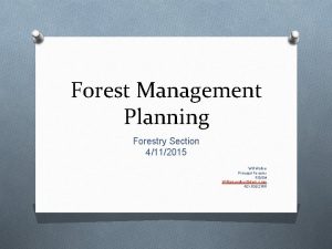 Forest Management Planning Forestry Section 4112015 Will Walker