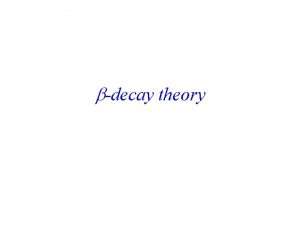 decay theory The decay rate Fermis Golden Rule