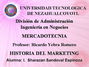 UNIVERSIDAD TECNOLOGICA DE NEZAHUALCOYOTL Divisin de Administracin Ingeniera