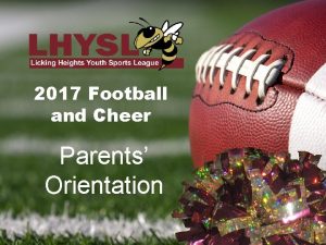 2017 Football and Cheer Parents Orientation Important WebsitesEmail