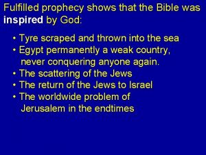 Fulfilled prophecy shows that the Bible was inspired