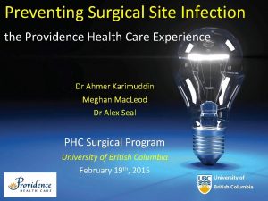 Preventing Surgical Site Infection the Providence Health Care