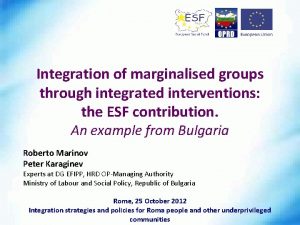 Integration of marginalised groups through integrated interventions the