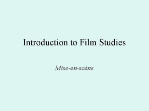 Introduction to Film Studies Miseenscne Lens Depth of