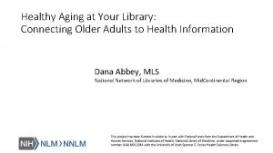 Healthy Aging at Your Library Connecting Older Adults