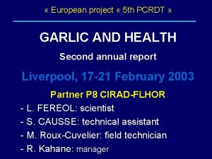 European project 5 th PCRDT GARLIC AND HEALTH