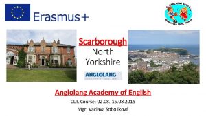 Scarborough North Yorkshire Anglolang Academy of English CLIL