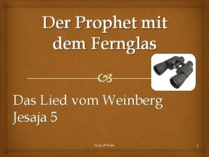 Der Prophet mit dem Fernglas Das Lied vom